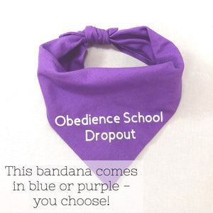 "Obedience School Dropout" Bandana