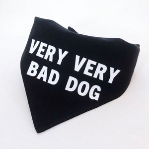 "Very Very Bad Dog" Bandana