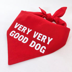 "Very Very Good Dog" Bandana